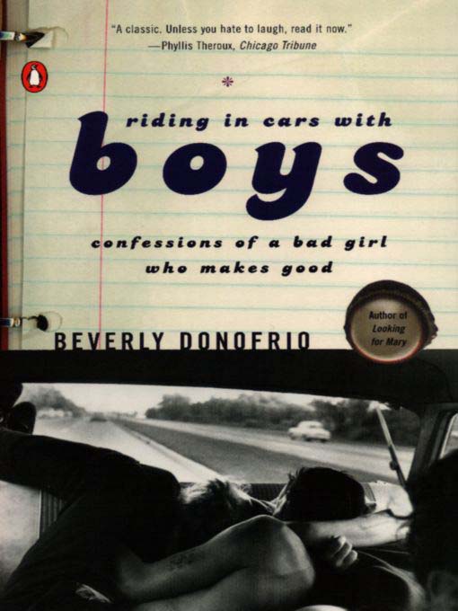 Title details for Riding in Cars with Boys by Beverly Donofrio - Available